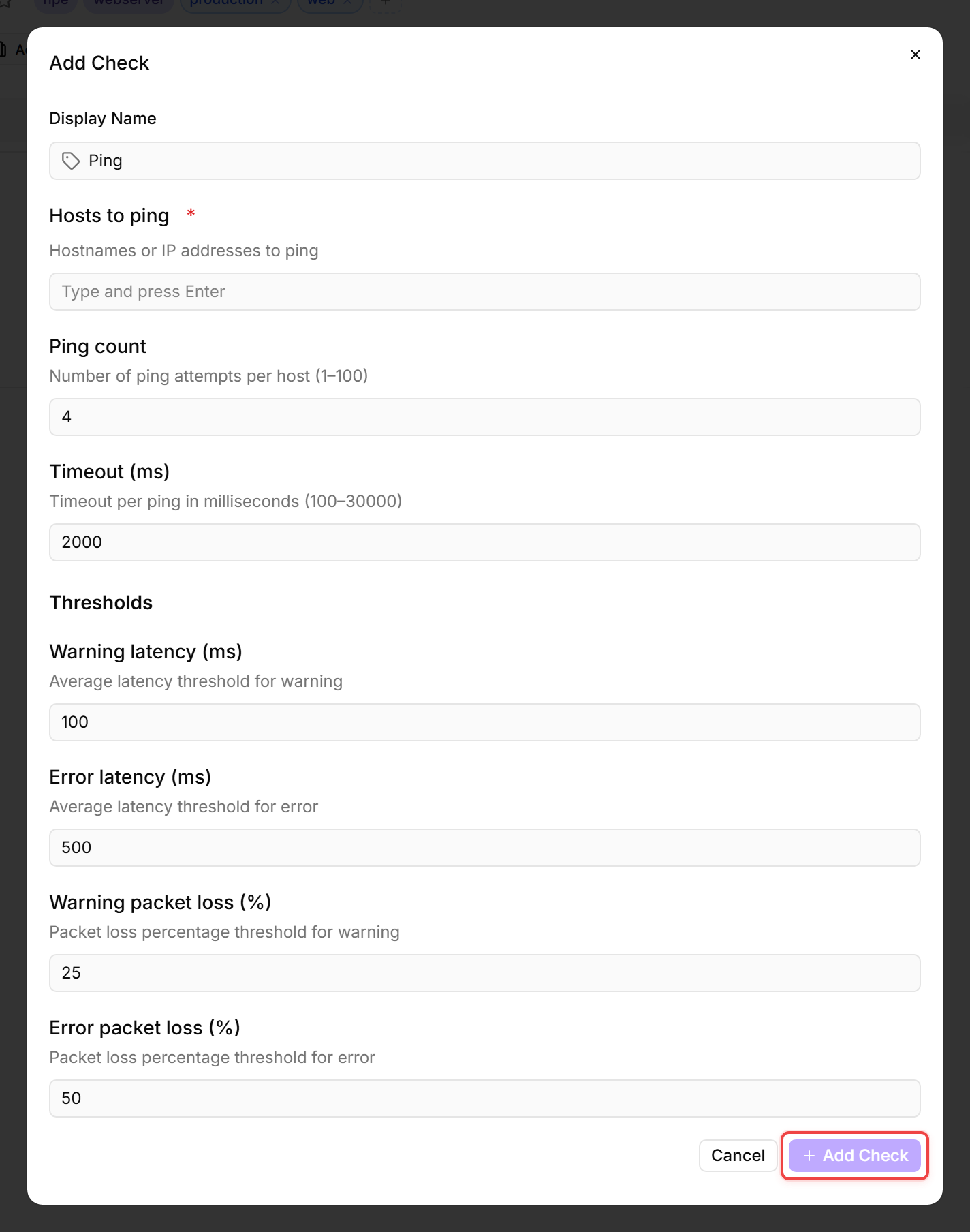 Add Check → Ping editor with Display Name "Ping", Hosts to ping empty, count 4, timeout 2000 ms, Warning/Error latency 100/500 ms, Warning/Error packet loss 25/50 %, the primary Add Check button highlighted at the bottom-right.