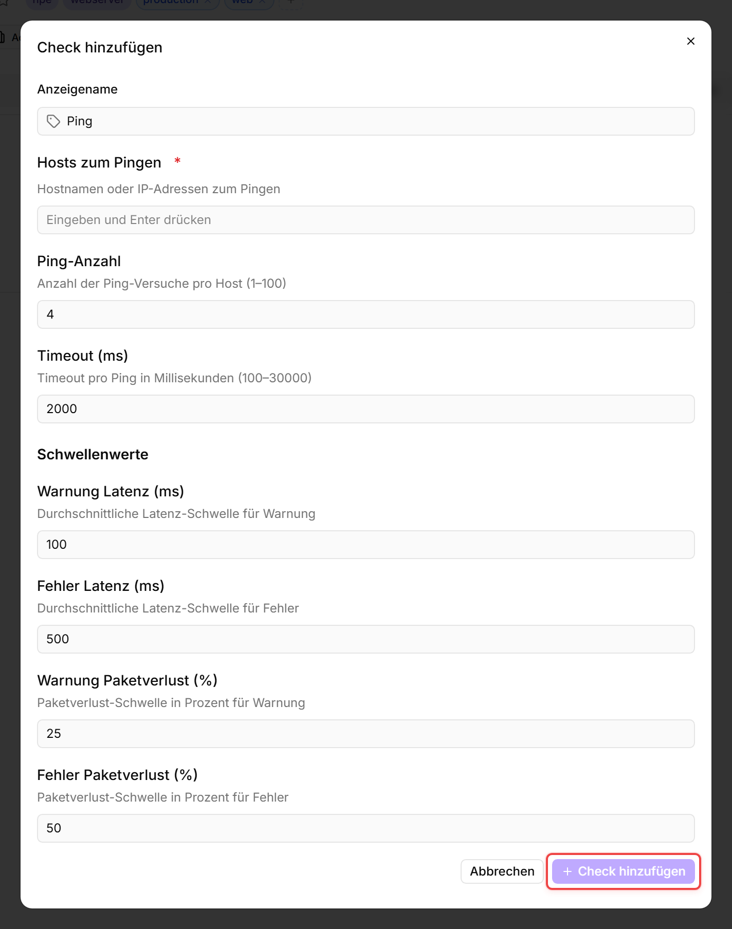 Check hinzufügen → Ping-Editor mit Anzeigename „Ping“, leeren Hosts zum Pingen, Anzahl 4, Timeout 2000 ms, Warnung/Fehler-Latenz 100/500 ms, Warnung/Fehler-Paketverlust 25/50 %, der primäre „Check hinzufügen“-Button ist unten rechts hervorgehoben.