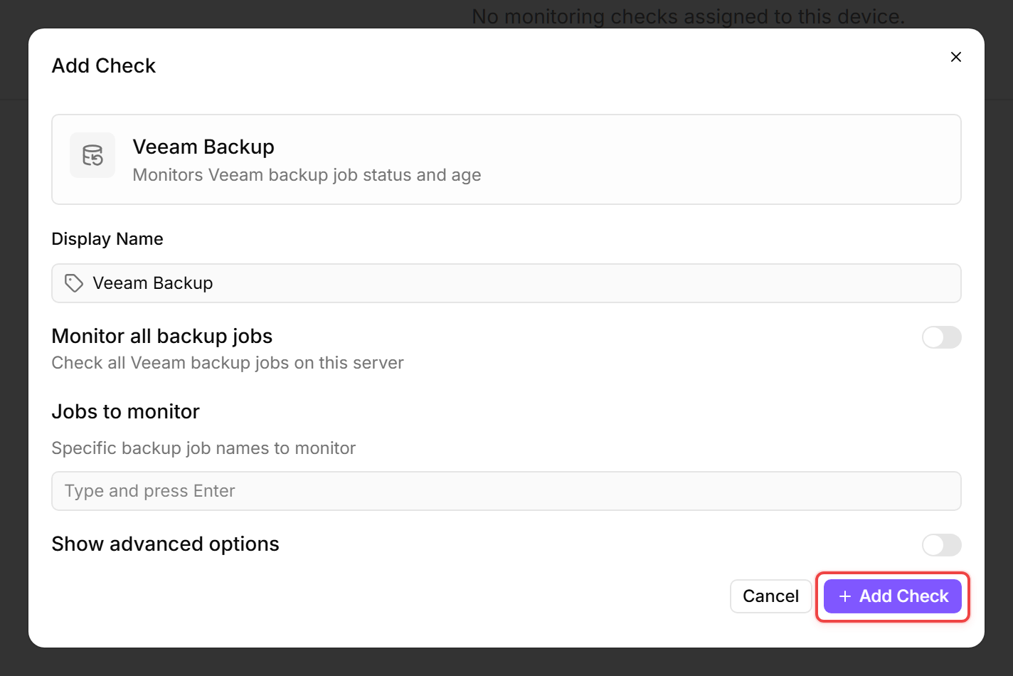 octoja Add Check dialog for Veeam Backup & Replication on the Configuration tab, showing the Display Name field, Monitor all job types toggle off, Job types to monitor with Backup and BackupCopy chips, Include agent jobs and Warn on jobs that never ran toggled on, Include tape jobs and Evaluate disabled jobs and Show advanced options off, and the Add Check button outlined in red