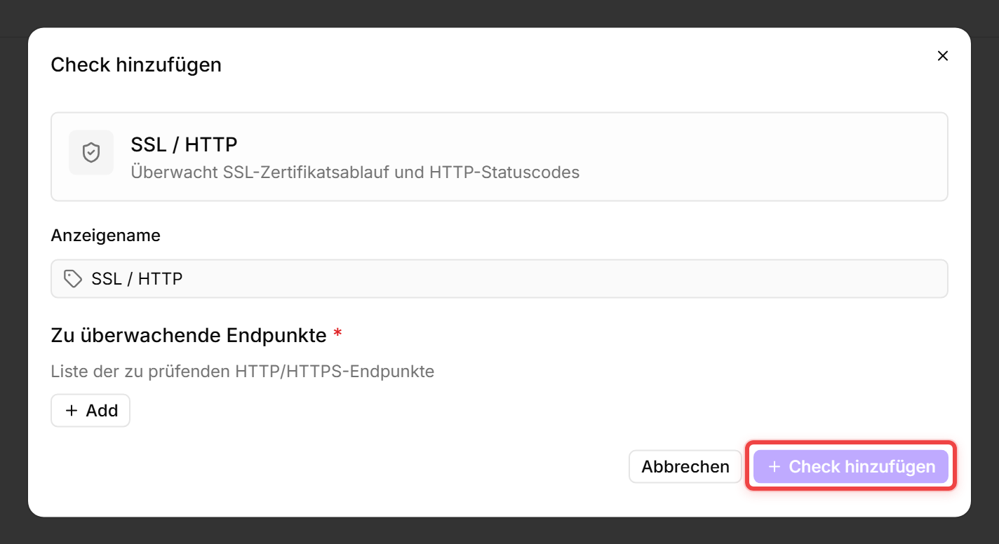 Check hinzufügen → SSL / HTTP mit leerer Endpunkt-Liste, Schaltfläche „Check hinzufügen“ ist deaktiviert, bis ein Endpunkt hinzugefügt wird.