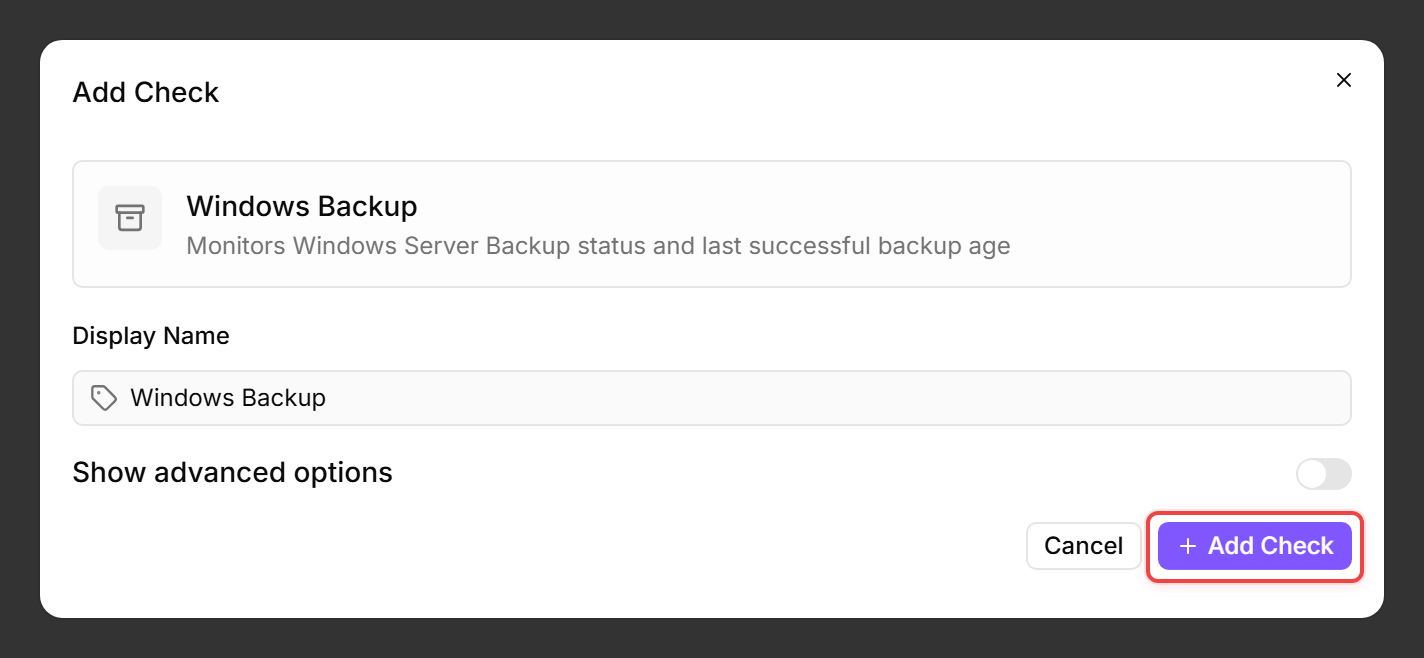 Add Check dialog with Windows Backup selected; Display Name pre-filled and Show advanced options collapsed; the primary Add Check button at the bottom-right is outlined in red.