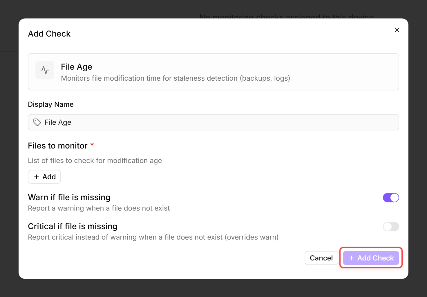 Add Check dialog for File Age on ADVENTURE-WEB01 — Display Name pre-filled with File Age, empty Files to monitor list with an Add button, Warn if file is missing toggle on, Critical if file is missing toggle off, Cancel and Add Check submit buttons at the bottom with Add Check outlined in red.