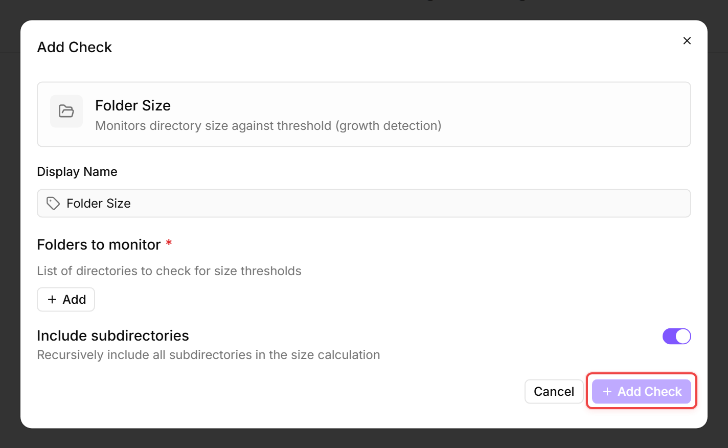 Add Check dialog: Folder Size, empty Folders-to-monitor list, Include subdirectories enabled, Add Check disabled until a folder is added.