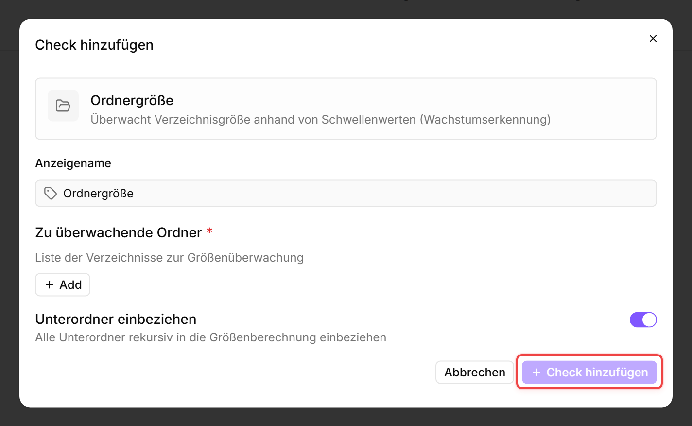 Dialog Check hinzufügen: Ordnergröße mit leerer Liste der zu überwachenden Ordner, Unterordner einbeziehen aktiviert, Check hinzufügen deaktiviert, bis ein Ordner hinzugefügt wird.