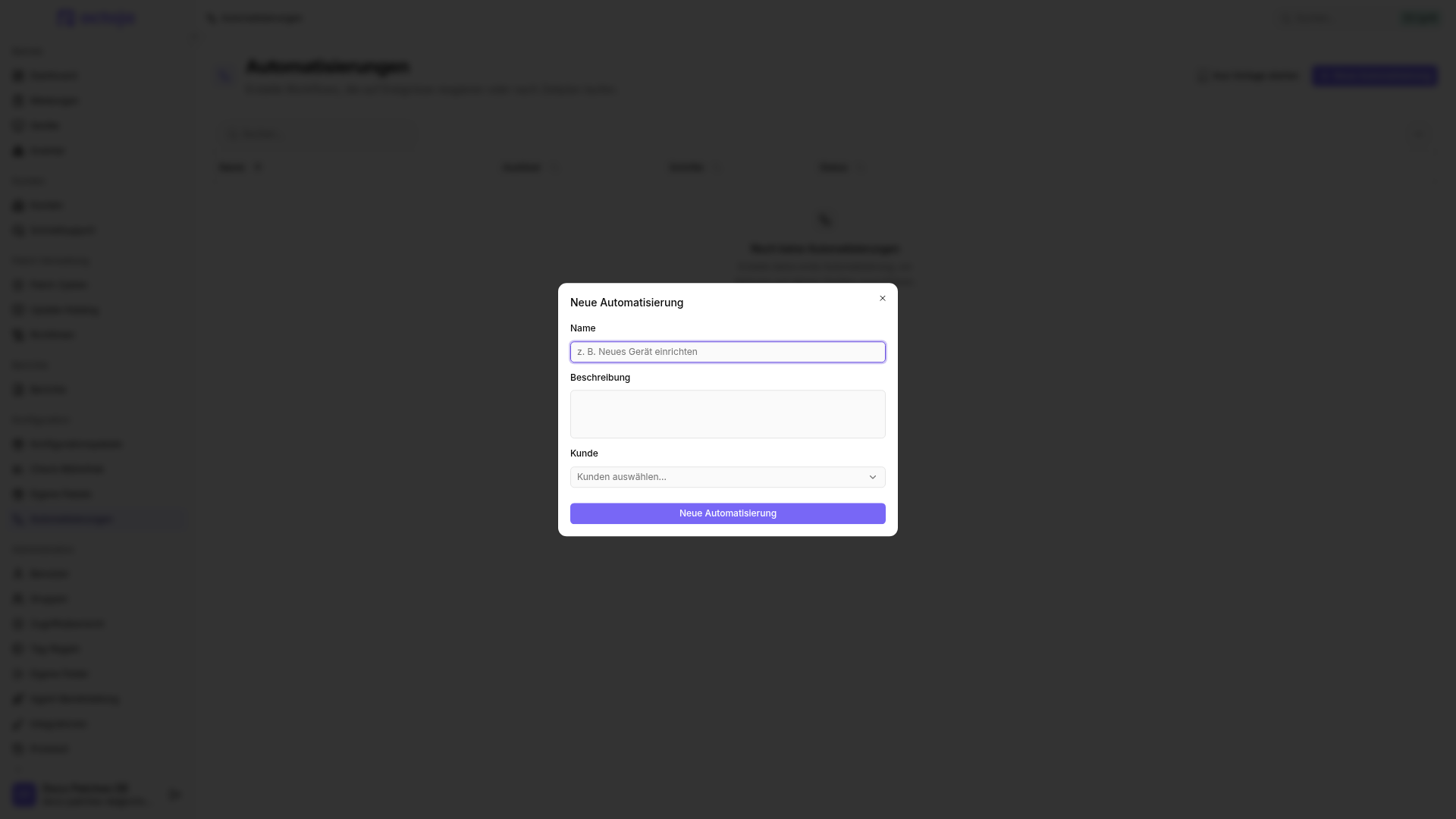 Die Automatisierungsseite mit geöffnetem Dialog „Neue Automatisierung“ für Name, Beschreibung und Kunde.