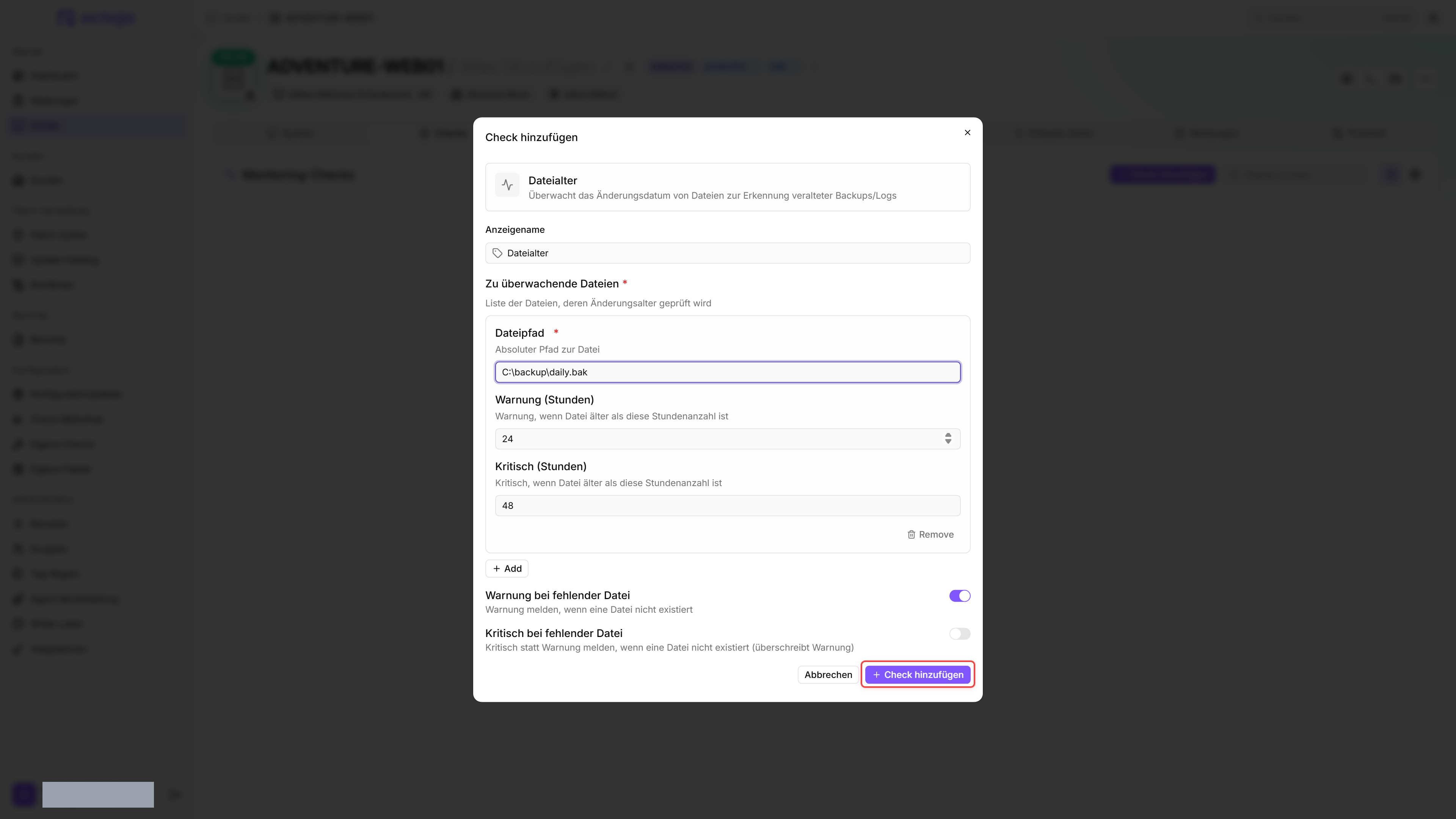 Dialog Check hinzufügen für Dateialter auf ADVENTURE-WEB01 — Anzeigename mit Dateialter vorausgefüllt, Liste Zu überwachende Dateien mit einem Eintrag (Dateipfad C:\backup\daily.bak, Warnung (Stunden) 24, Kritisch (Stunden) 48), Schalter Warnung bei fehlender Datei aktiviert, Schalter Kritisch bei fehlender Datei deaktiviert, unten Abbrechen und Check hinzufügen, wobei Check hinzufügen rot umrandet ist.
