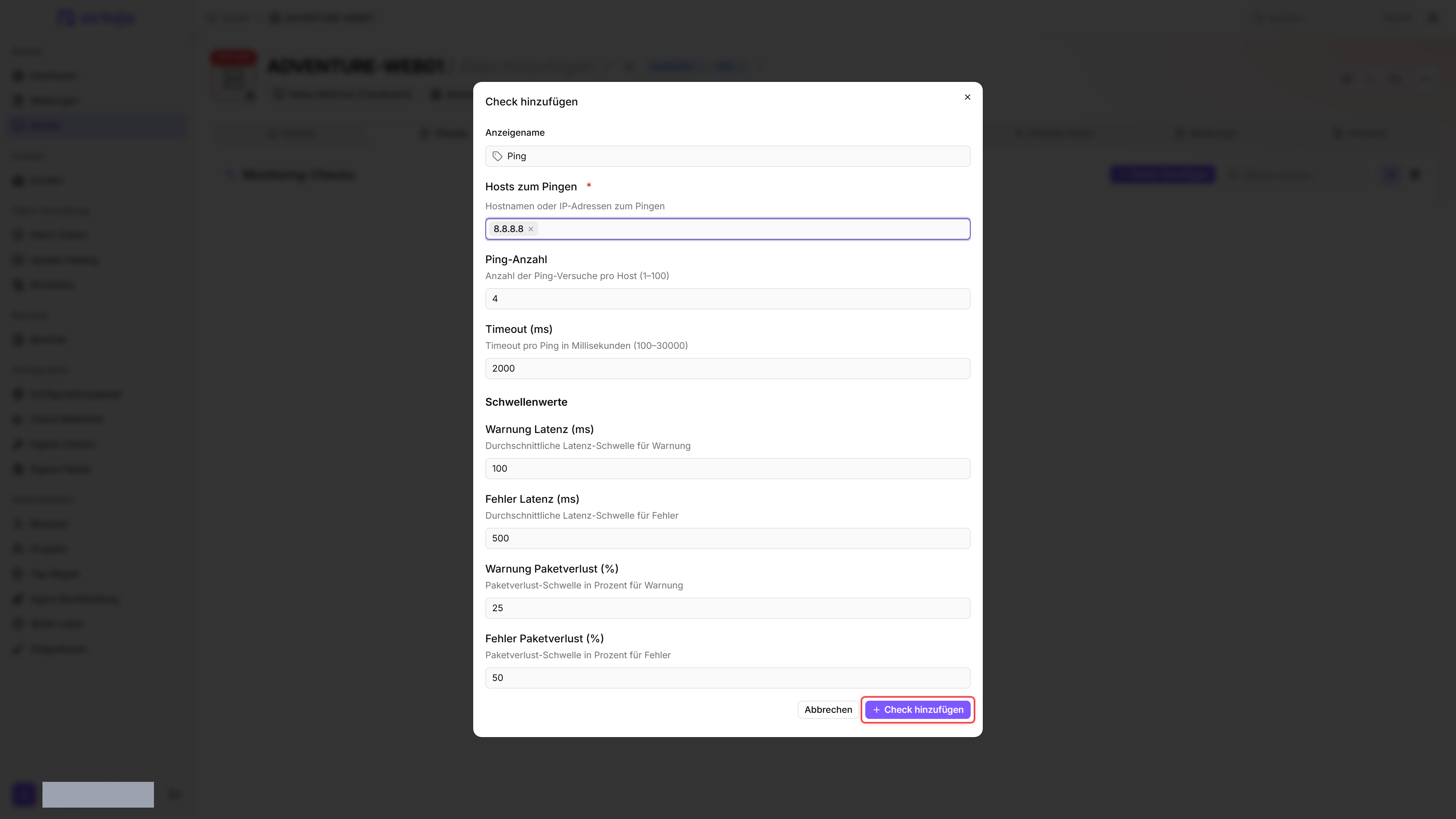 Check hinzufügen → Ping-Editor mit Anzeigename „Ping“, leeren Hosts zum Pingen, Anzahl 4, Timeout 2000 ms, Warnung/Fehler-Latenz 100/500 ms, Warnung/Fehler-Paketverlust 25/50 %, der primäre „Check hinzufügen“-Button ist unten rechts hervorgehoben.